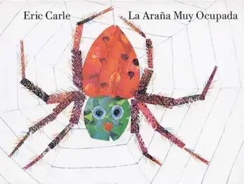 La Arana Muy Ocupada = Very Busy Spider, Hardcover/Eric Carle