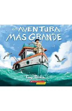 La Aventura Mas Grande = The Greatest Adventure - Tony Piedra