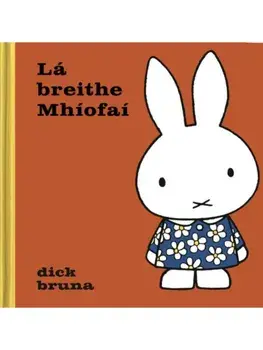 La breithe Mhiofai, Hardback/Dick Bruna