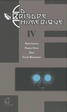 La brigade chimerique Tome 4: Politique internationale; H-A-V-Russe | Serge Lehman, Fabrice Colin, Gess, Celine Bessonneau