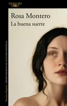 La Buena Suerte / Good Luck, Paperback/Rosa Montero