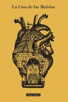La Casa de las Maletas: Todos llevamos un equipaje por dentro, Paperback/Roxana Calderon
