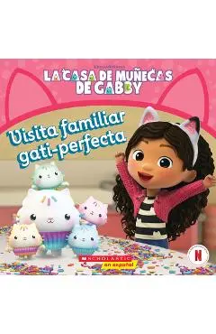La Casa de Muñecas de Gabby: Visita Familiar Gati-Perfecta (Gabby's Dollhouse: Purr-Fect Family Visit) - Pamela Bobowicz