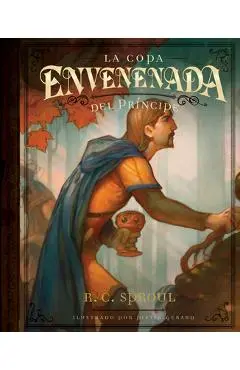 La Copa Envenenada del Pr�ncipe - R. C. Sproul