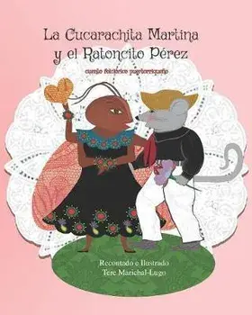 La Cucarachita Martina y el Ratoncito Prez: cuento folclrico puertorriqueo, Paperback/Tere Marichal-Lugo