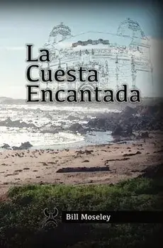 La Cuesta Encantada, Paperback/Bill Moseley