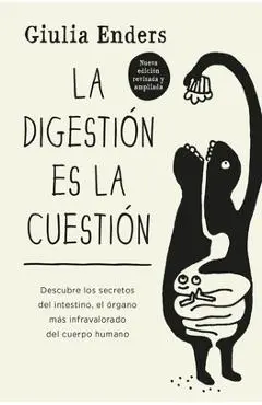 La Digestion Es La Cuestion - Giulia Enders