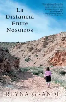 La Distancia Entre Nosotros = The Distance Between Us, Paperback/Reyna Grande