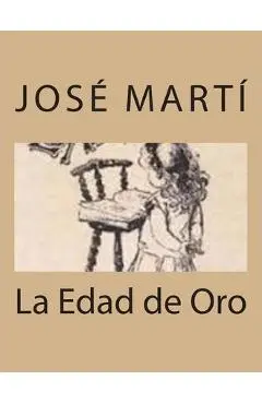 La Edad de Oro - Jose Marti