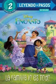 La Familia Lo Es Todo (Family Is Everything Spanish Edition) (Disney Encanto), Paperback/Luz M. Mack
