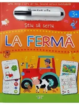 La ferma. Scrie, sterge si scrie din nou, folosind carioca reutilizabila!/Moira Butterfield
