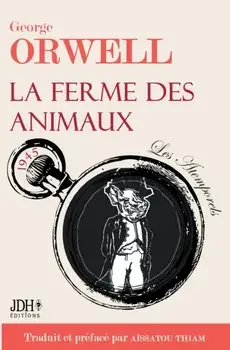 La ferme des animaux: L'oeuvre incontournable de George Orwell traduite et préfacée par Aïssatou Thiam, Paperback/Aïssatou Thiam