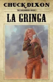 La Gringa, Paperback/Chuck Dixon