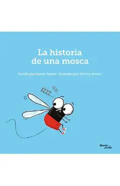 La Historia de Una Mosca / The Story of a Fly - Laurie Cohen