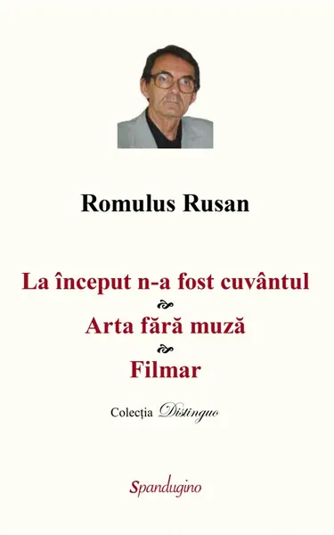 La început n-a fost cuvântul. Arta fără muză. Filmar