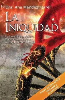 La Iniquidad, Paperback/Ana Mendez Ferrell