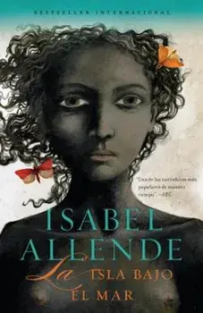 La Isla Bajo el Mar, Paperback/Isabel Allende