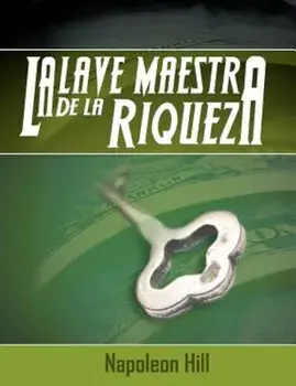 La Llave Maestra de La Riqueza, Paperback/Napoleon Hill