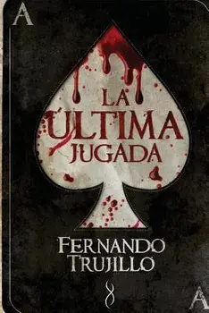 La ltima Jugada, Paperback/Fernando Trujillo