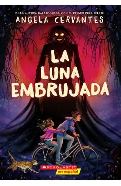 La Luna Embrujada (the Cursed Moon) - Angela Cervantes