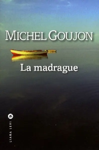 La madrague | Michel Goujon