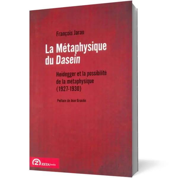 La Métaphysique du Dasein. Heidegger et la possibilité de la métaphysique (1927-1930)