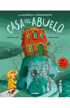 La Misteriosa Y Sorprendente Casa del Abuelo / Grandpa's Mysterious and Surprising House - Meritxell Martí