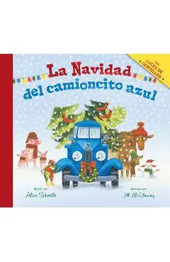 La Navidad del Camioncito Azul (Little Blue Truck's Christmas Spanish Edition) - Alice Schertle