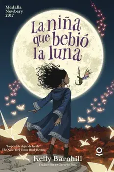 La Nina Que Bebio La Luna, Paperback/Kelly Regan Barnhill