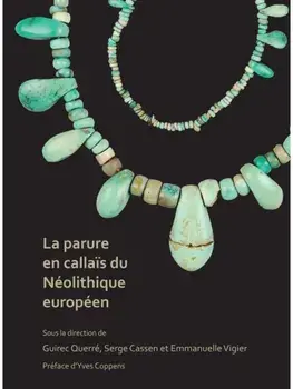 La parure en callais du Neolithique europeen, Hardback/***