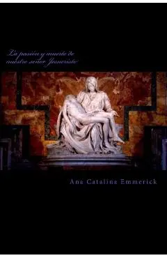 La pasión y muerte de nuestro señor Jesucristo - Carlos Enrique Uribe Lozada