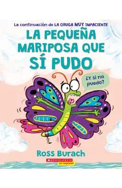 La Peque�a Mariposa Que S� Pudo (the Little Butterfly That Could) - Ross Burach