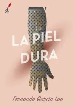 La Piel Dura, Paperback/Fernanda Garcia Lao