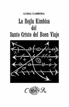 La Regla Kimbisa del Santo Cristo del Buen Viaje, Paperback/Lydia Cabrera
