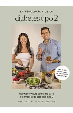 La Revolución de la Diabetes Tipo 2: Recetas Y Guía Completa Para Controlar La Diabetes Tipo 2 - Diana Licalzi
