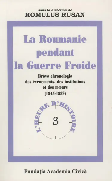La Roumanie pendant la guerre froide | Romulus Rusan
