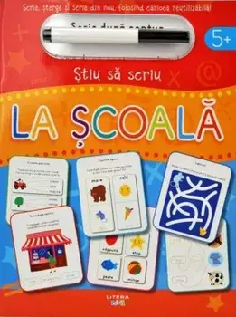 La scoala. Scrie, sterge si scrie din nou, folosind carioca reutilizabila!/***