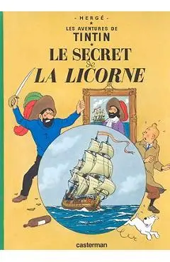 La Secret de La Licorne = Secret of the Unicorn - Herge