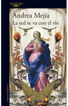 La sed Se Va Con El Río / Thirst Leaves with the River - Andrea Mejía