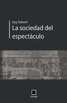 La Socidad del Espect culo, Paperback/Guy Debord