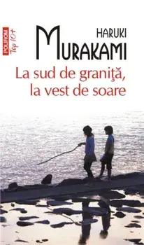 La sud de granita, la vest de soare (Top 10+)/Haruki Murakami