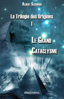 La Trilogie Des Origines I - Le Grand Cataclysme, Paperback/Albert Slosman