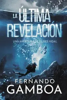 La Última Revelación, Paperback/Fernando Gamboa