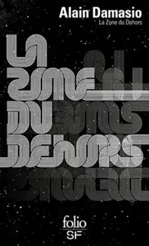 La zone du dehors, Paperback/Alain Damasio