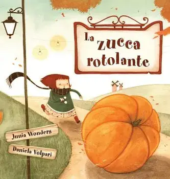 La Zucca Rotolante, Hardcover/Junia Wonders