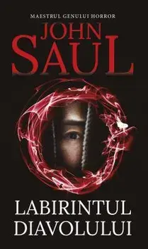 Labirintul diavolului. Maestrul genului horror/John Saul
