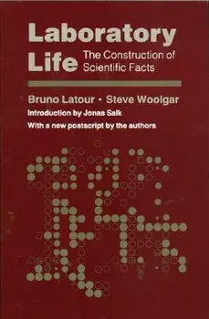 Laboratory Life: The Construction of Scientific Facts, Paperback/Bruno LaTour