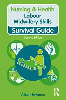 Labour Midwifery Skills, Paperback/Alison Edwards