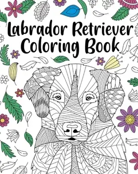 Labrador Retriever Coloring Book, Paperback/***