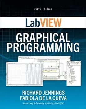 LabVIEW Graphical Programming, Fifth Edition, Paperback/Richard Jennings